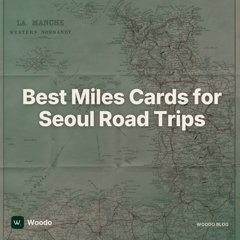 Top Miles Credit Cards in Seoul for Weekend Road Trippers (2026)
